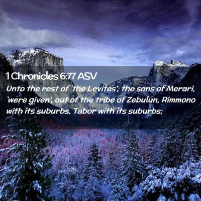 Picture 02 - 1 Chronicles 6:77 ASV - Unto the rest of `the Levites', the sons of - Bible Verse Picture