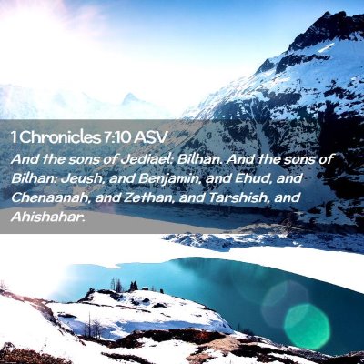 Picture 02 - 1 Chronicles 7:10 ASV - And the sons of Jediael: Bilhan. And the sons of - Bible Verse Picture