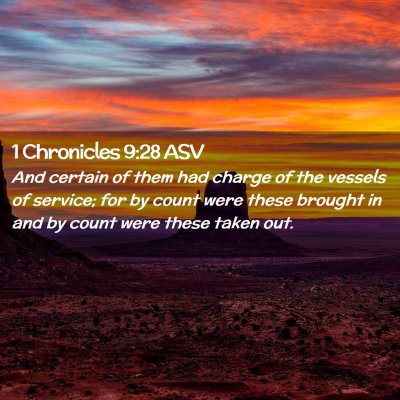 Picture 02 - 1 Chronicles 9:28 ASV - And certain of them had charge of the vessels of - Bible Verse Picture