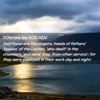 Picture 02 - 1 Chronicles 9:33 ASV - And these are the singers, heads of fathers' - Bible Verse Picture