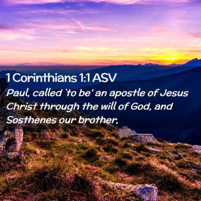 Picture 02 - 1 Corinthians 1:1 ASV - Paul, called `to be' an apostle of Jesus Christ - Bible Verse Picture