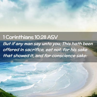 Picture 02 - 1 Corinthians 10:28 ASV - But if any man say unto you, This hath been - Bible Verse Picture