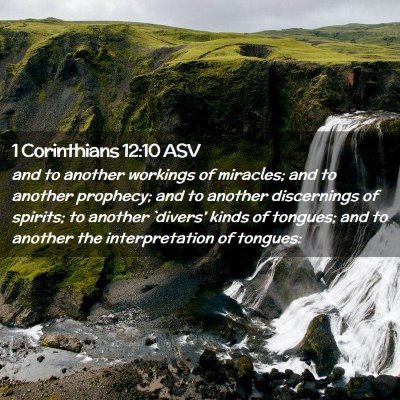 Picture 02 - 1 Corinthians 12:10 ASV - and to another workings of miracles; and to - Bible Verse Picture