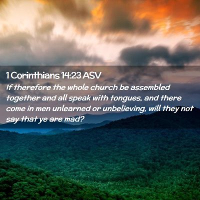 Picture 02 - 1 Corinthians 14:23 ASV - If therefore the whole church be assembled - Bible Verse Picture