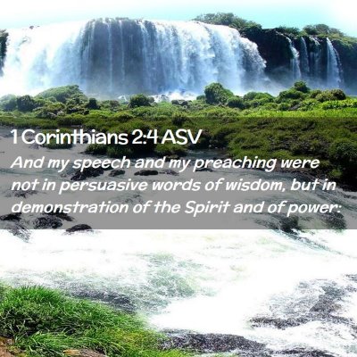 Picture 02 - 1 Corinthians 2:4 ASV - And my speech and my preaching were not in - Bible Verse Picture