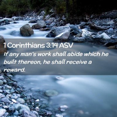 Picture 02 - 1 Corinthians 3:14 ASV - If any man's work shall abide which he built - Bible Verse Picture