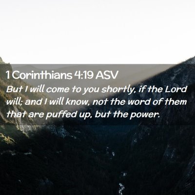 Picture 02 - 1 Corinthians 4:19 ASV - But I will come to you shortly, if the Lord will; - Bible Verse Picture