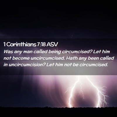 Picture 02 - 1 Corinthians 7:18 ASV - Was any man called being circumcised? Let him not - Bible Verse Picture