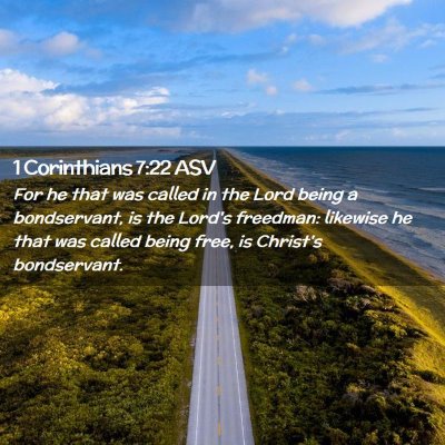 Picture 02 - 1 Corinthians 7:22 ASV - For he that was called in the Lord being a - Bible Verse Picture