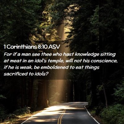 Picture 02 - 1 Corinthians 8:10 ASV - For if a man see thee who hast knowledge sitting - Bible Verse Picture