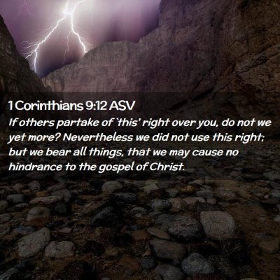 Picture 02 - 1 Corinthians 9:12 ASV - If others partake of `this' right over you, do - Bible Verse Picture