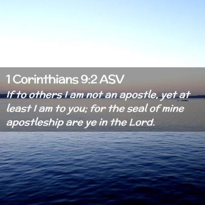 Picture 02 - 1 Corinthians 9:2 ASV - If to others I am not an apostle, yet at least I - Bible Verse Picture