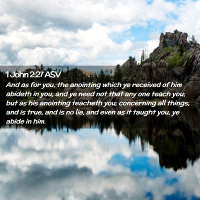 Picture 02 - 1 John 2:27 ASV - And as for you, the anointing which ye received - Bible Verse Picture