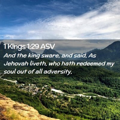 Picture 02 - 1 Kings 1:29 ASV - And the king sware, and said, As Jehovah liveth, - Bible Verse Picture