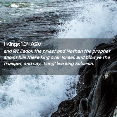 Picture 02 - 1 Kings 1:34 ASV - and let Zadok the priest and Nathan the prophet - Bible Verse Picture