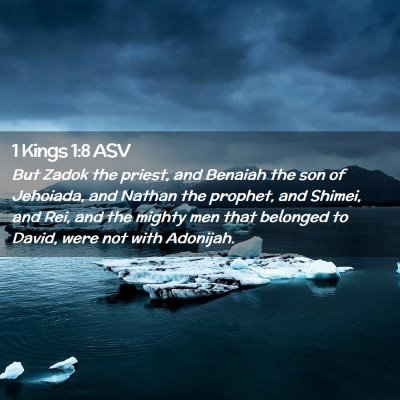 Picture 02 - 1 Kings 1:8 ASV - But Zadok the priest, and Benaiah the son of - Bible Verse Picture
