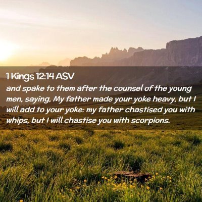 Picture 02 - 1 Kings 12:14 ASV - and spake to them after the counsel of the young - Bible Verse Picture