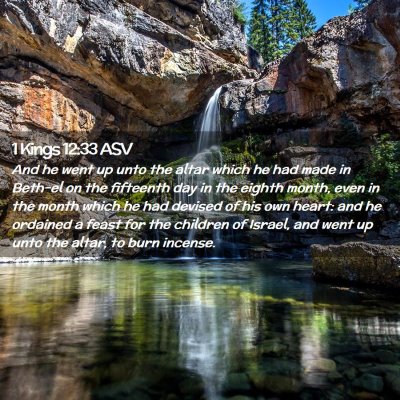 Picture 02 - 1 Kings 12:33 ASV - And he went up unto the altar which he had made - Bible Verse Picture