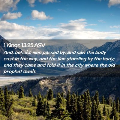 Picture 02 - 1 Kings 13:25 ASV - And, behold, men passed by, and saw the body cast - Bible Verse Picture
