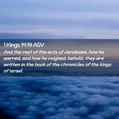 Picture 02 - 1 Kings 14:19 ASV - And the rest of the acts of Jeroboam, how he - Bible Verse Picture