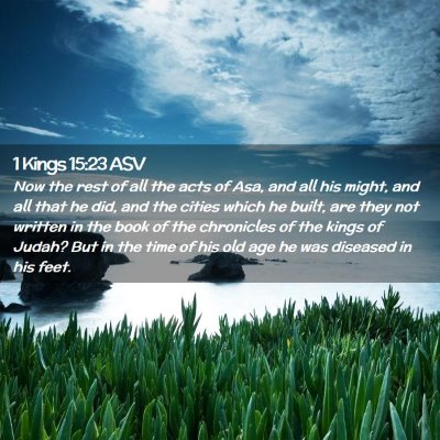 Picture 02 - 1 Kings 15:23 ASV - Now the rest of all the acts of Asa, and all his - Bible Verse Picture