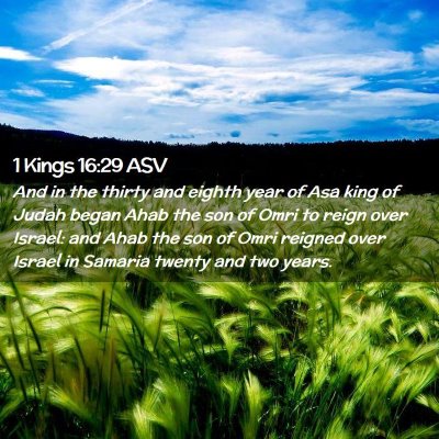Picture 02 - 1 Kings 16:29 ASV - And in the thirty and eighth year of Asa king of - Bible Verse Picture