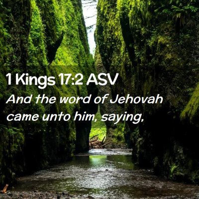 Picture 02 - 1 Kings 17:2 ASV - And the word of Jehovah came unto him, - Bible Verse Picture