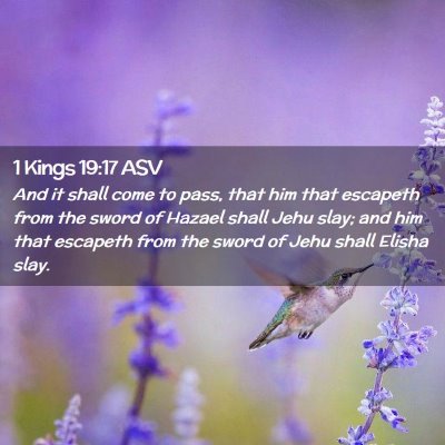 Picture 02 - 1 Kings 19:17 ASV - And it shall come to pass, that him that escapeth - Bible Verse Picture