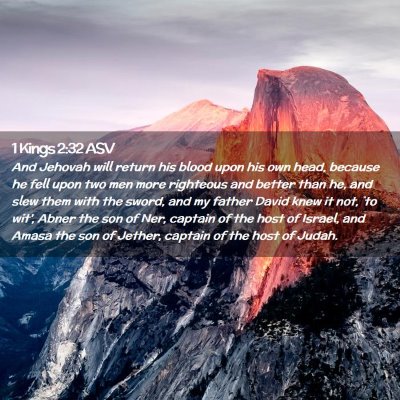 Picture 02 - 1 Kings 2:32 ASV - And Jehovah will return his blood upon his own - Bible Verse Picture
