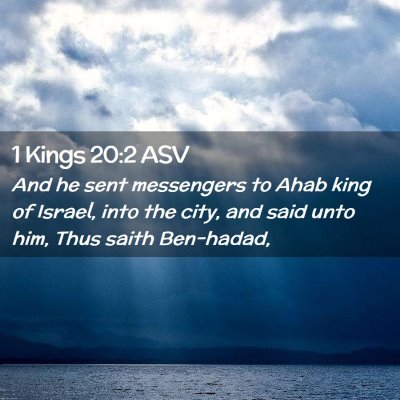 Picture 02 - 1 Kings 20:2 ASV - And he sent messengers to Ahab king of Israel, - Bible Verse Picture