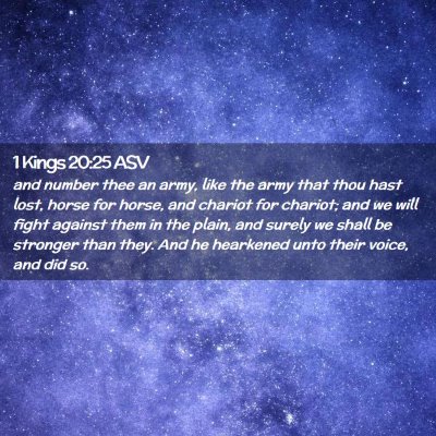 Picture 02 - 1 Kings 20:25 ASV - and number thee an army, like the army that thou - Bible Verse Picture