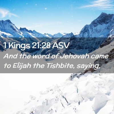 Picture 02 - 1 Kings 21:28 ASV - And the word of Jehovah came to Elijah the - Bible Verse Picture