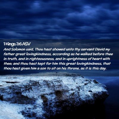 Picture 02 - 1 Kings 3:6 ASV - And Solomon said, Thou hast showed unto thy - Bible Verse Picture
