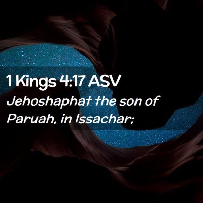 Picture 02 - 1 Kings 4:17 ASV - Jehoshaphat the son of Paruah, in - Bible Verse Picture
