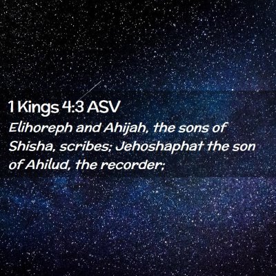 Picture 02 - 1 Kings 4:3 ASV - Elihoreph and Ahijah, the sons of Shisha, - Bible Verse Picture