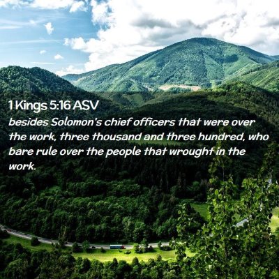 Picture 02 - 1 Kings 5:16 ASV - besides Solomon's chief officers that were over - Bible Verse Picture