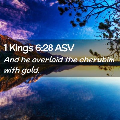 Picture 02 - 1 Kings 6:28 ASV - And he overlaid the cherubim with - Bible Verse Picture