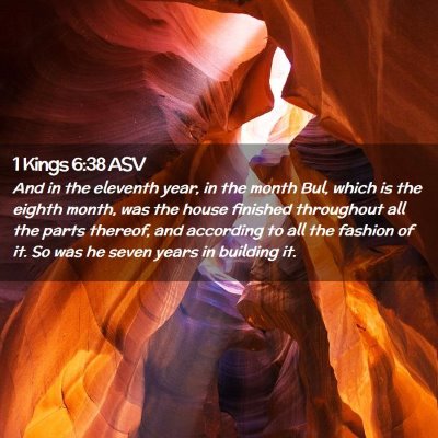 Picture 02 - 1 Kings 6:38 ASV - And in the eleventh year, in the month Bul, which - Bible Verse Picture