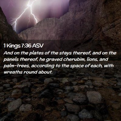 Picture 02 - 1 Kings 7:36 ASV - And on the plates of the stays thereof, and on - Bible Verse Picture