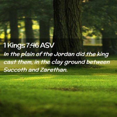 Picture 02 - 1 Kings 7:46 ASV - In the plain of the Jordan did the king cast - Bible Verse Picture
