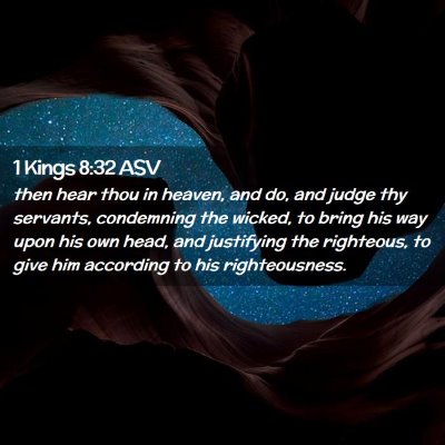 Picture 02 - 1 Kings 8:32 ASV - then hear thou in heaven, and do, and judge thy - Bible Verse Picture