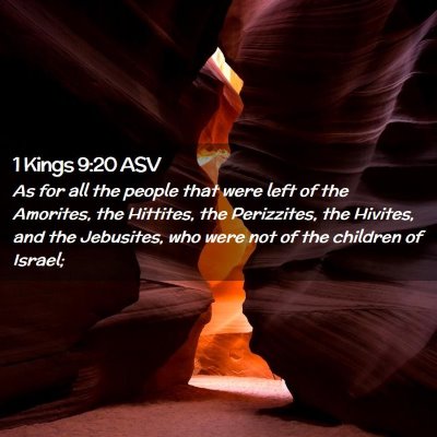 Picture 02 - 1 Kings 9:20 ASV - As for all the people that were left of the - Bible Verse Picture
