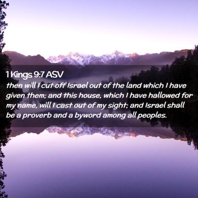Picture 02 - 1 Kings 9:7 ASV - then will I cut off Israel out of the land which - Bible Verse Picture