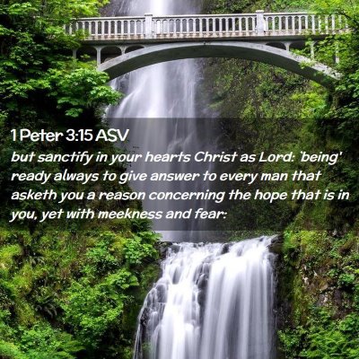 Picture 02 - 1 Peter 3:15 ASV - but sanctify in your hearts Christ as Lord: - Bible Verse Picture