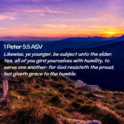 Picture 02 - 1 Peter 5:5 ASV - Likewise, ye younger, be subject unto the elder. - Bible Verse Picture