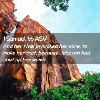 Picture 02 - 1 Samuel 1:6 ASV - And her rival provoked her sore, to make her - Bible Verse Picture