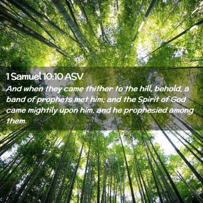 Picture 02 - 1 Samuel 10:10 ASV - And when they came thither to the hill, behold, a - Bible Verse Picture