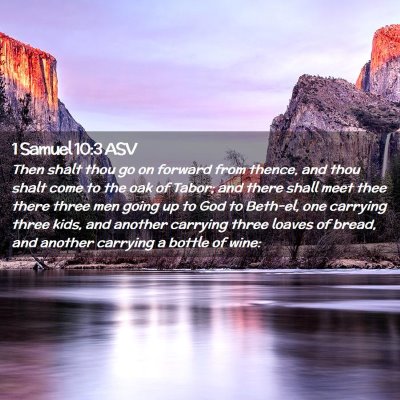 Picture 02 - 1 Samuel 10:3 ASV - Then shalt thou go on forward from thence, and - Bible Verse Picture
