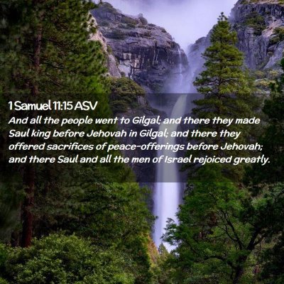 Picture 02 - 1 Samuel 11:15 ASV - And all the people went to Gilgal; and there they - Bible Verse Picture