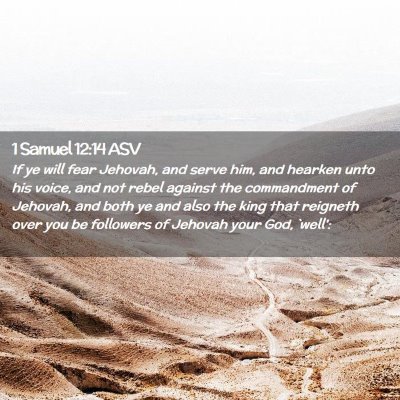 Picture 02 - 1 Samuel 12:14 ASV - If ye will fear Jehovah, and serve him, and - Bible Verse Picture